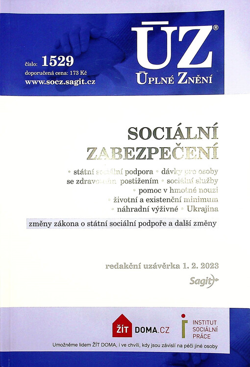 Sociální pojištění 2023 : pojistné na sociální zabezpečení, nemocenské pojištění, důchodové pojištění, organizace a provádění sociálního zabezpečení : změny všech zákonů : redakční uzávěrka 1.2.2023