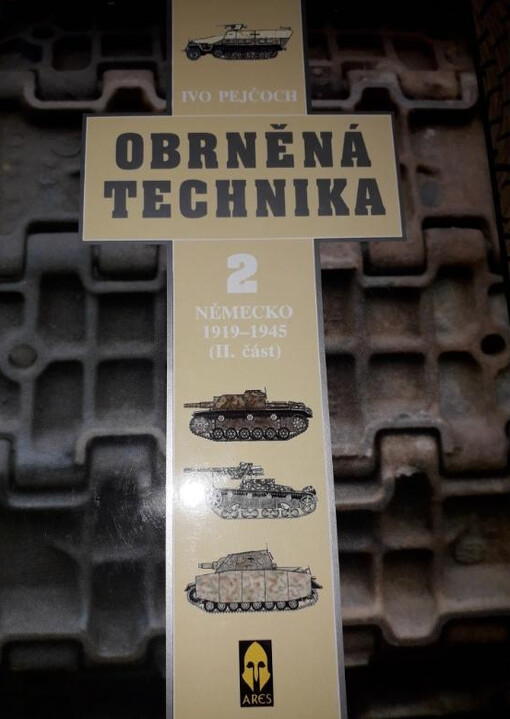 Obrněná technika.Německo 1919-1945, sv. 2