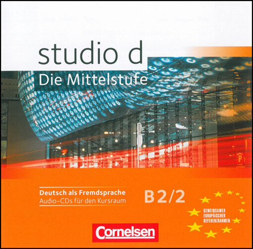 Studio d : Die Mittelstufe B 2/2 :Deutsch als Fremdsprache