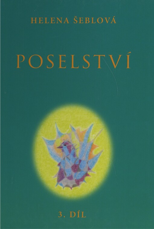 Poselství ze světlých sfér.truhlice pokladů /Poselství :, 3. díl