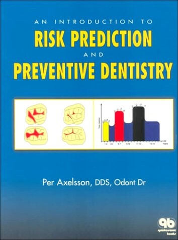 An Introduction to Risk Prediction and Preventive Dentistry