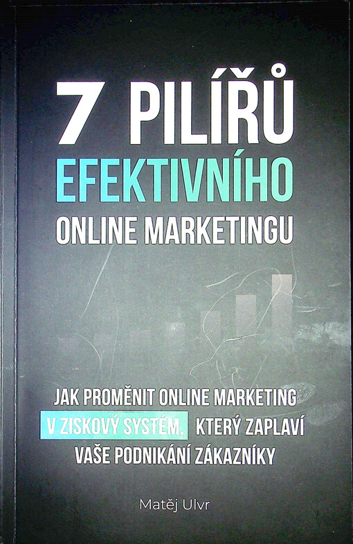 7 pilířů efektivního online marketingu