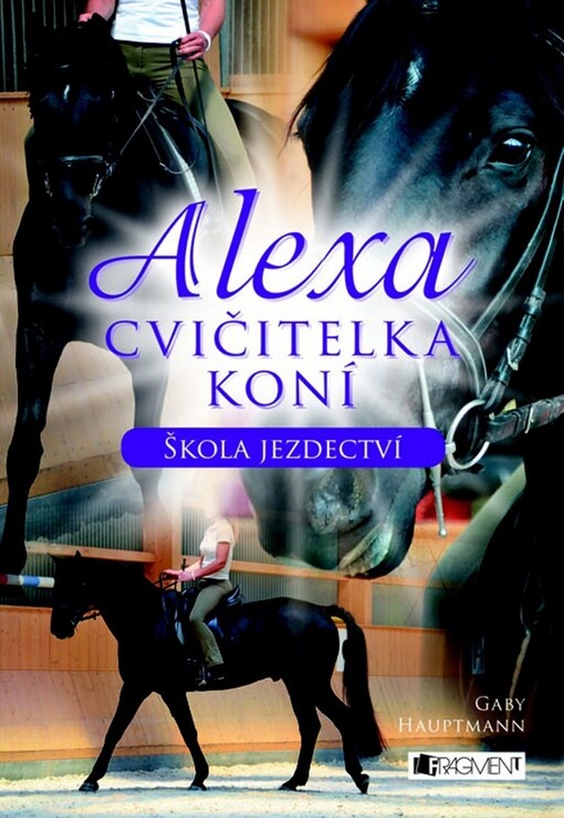 Alexa, cvičitelka koní.Škola jezdectví