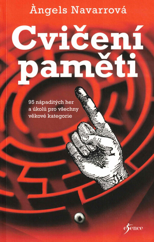 Cvičení paměti : 95 nápaditých her a úkolů pro všechny věkové kategorie