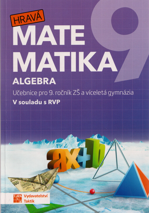 Hravá matematika 9 : učebnice pro 9. ročník ZŠ a víceletá gymnázia