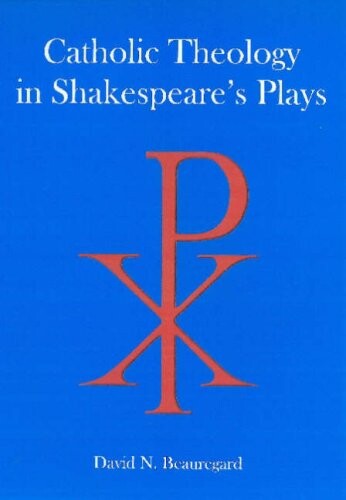 Catholic Theology in Shakespeare's Plays