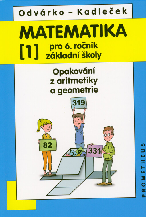 Matematika pro 6. ročník základní školy. (1), Opakování z aritmetiky a geometrie