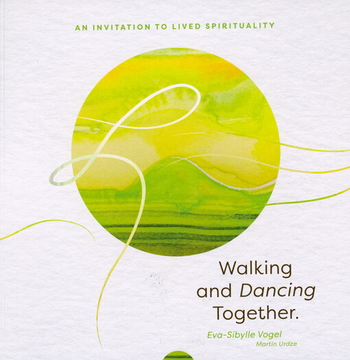 Walking and dancing together : an invitation to lived spirituality