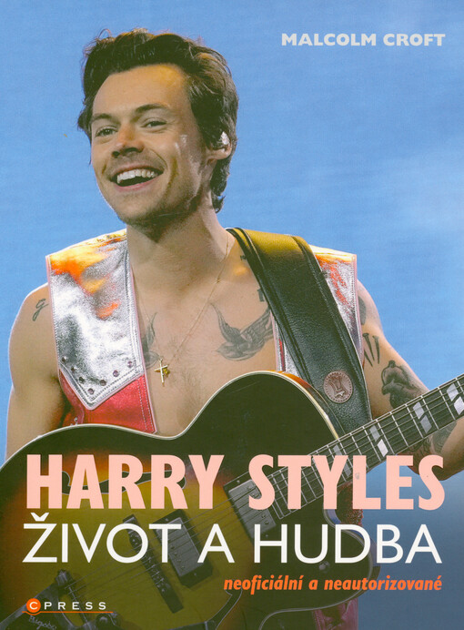 Harry Styles : život a hudba : neoficiální a neautorizované