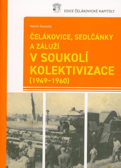 Čelákovice, Sedlčánky a Záluží v soukolí kolektivizace (1949-1960)