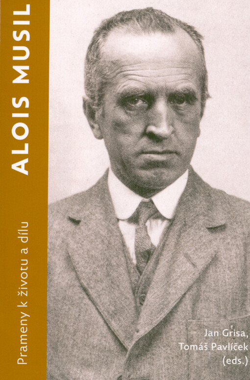 Alois Musil : prameny k životu a dílu