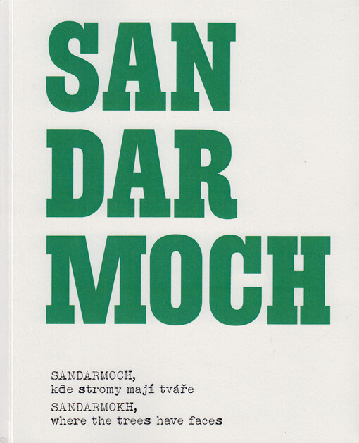 Sandarmoch, kde stromy mají tváře = Sandarmokh, where the trees have faces