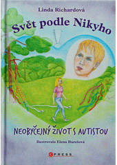 Svět podle Nikyho : neobyčejný život s autistou  (odkaz v elektronickém katalogu)