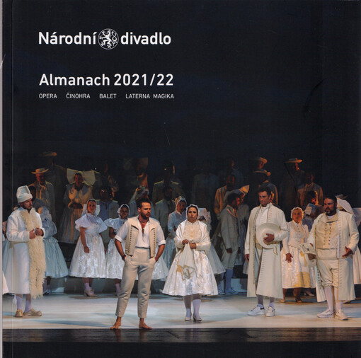 Národní divadlo : almanach 2021/22 : opera, činohra, balet, laterna magika