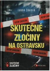 Skutečné zločiny na Ostravsku  (odkaz v elektronickém katalogu)