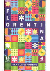 Florentina = Game of Gardening (odkaz v elektronickém katalogu)
