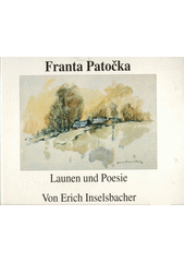 Franta Patočka - Launen und Poesie  (odkaz v elektronickém katalogu)
