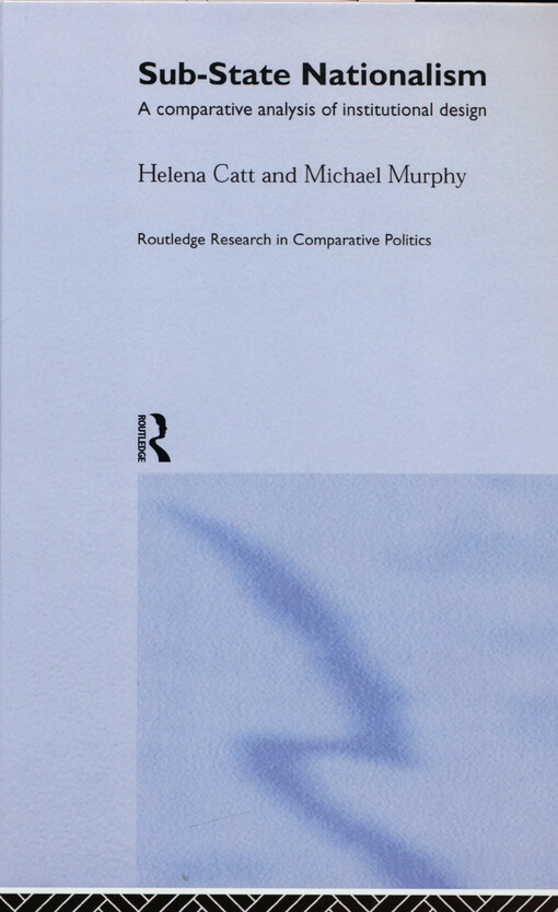 Sub-state nationalism : a comparative analysis of institutional design