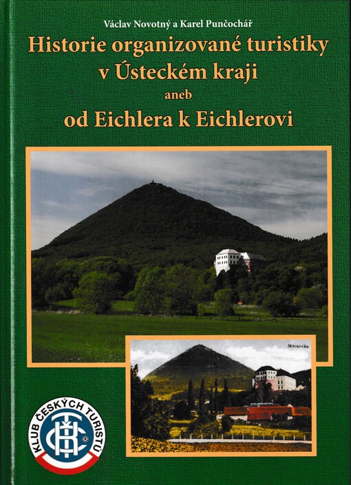 Historie organizované turistiky v Ústeckém kraji, aneb, Od Eichlera k Eichlerovi