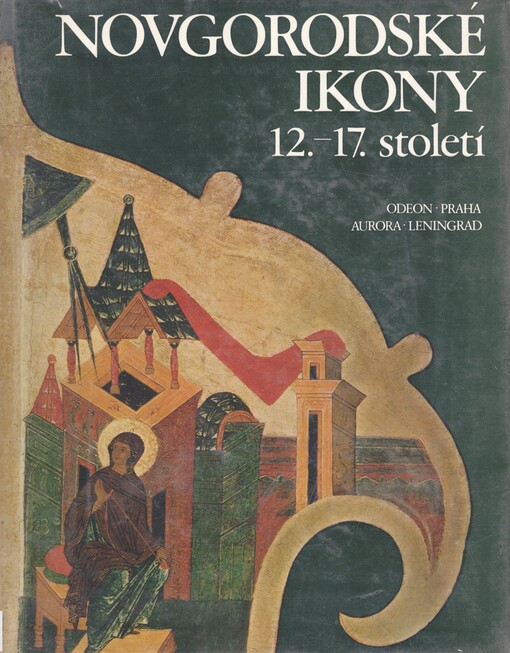 Novgorodské ikony 12.-17. století /