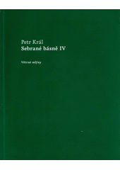 Sebrané básně. IV, (2003-2014)  (odkaz v elektronickém katalogu)
