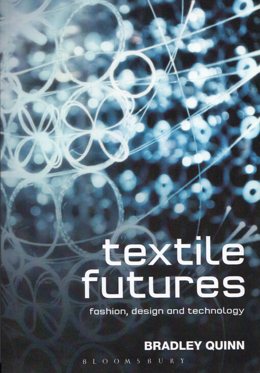 Textile futures : fashion, design and technology