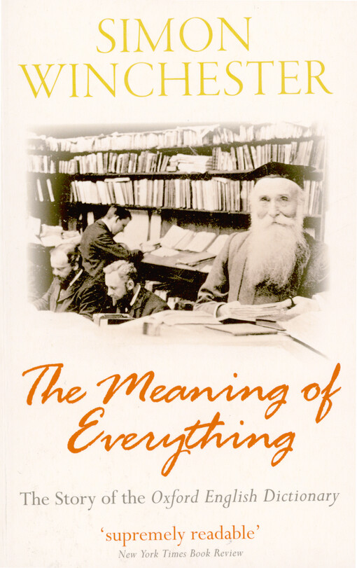 The meaning of everything : the story of the Oxford English dictionary