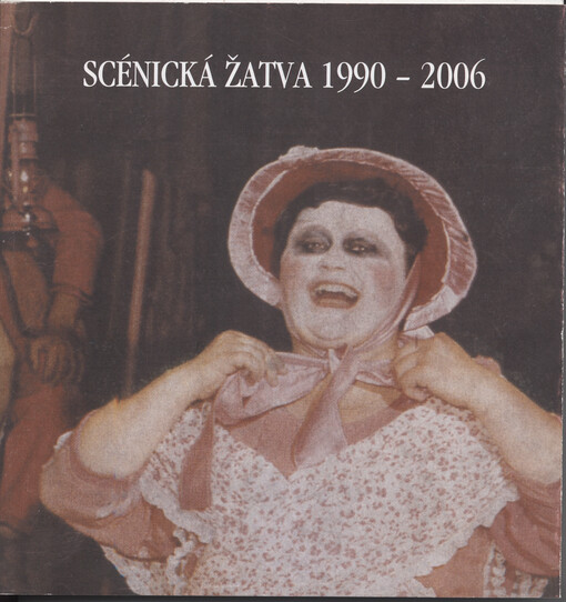 Scénická Žatva 1990-2006 : Vývin slovenského amatérského divadla a umeleckého prednesu v dokumentoch;