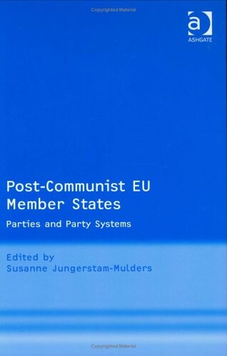 Post-Communist EU Member States: Parties And Party Systems