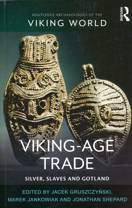 Viking-age trade : silver, slaves and Gotland