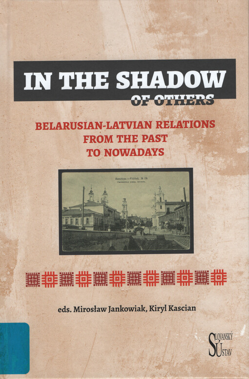 In the shadow of others : Belarusian-Latvian relations from the past to nowadays