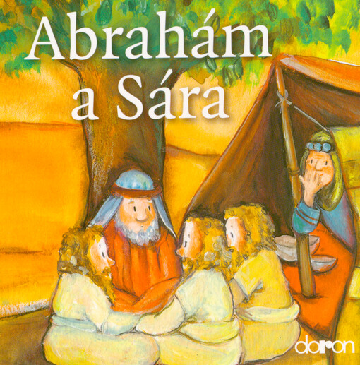 Abrahám a Sára : příběh ze Starého zákona