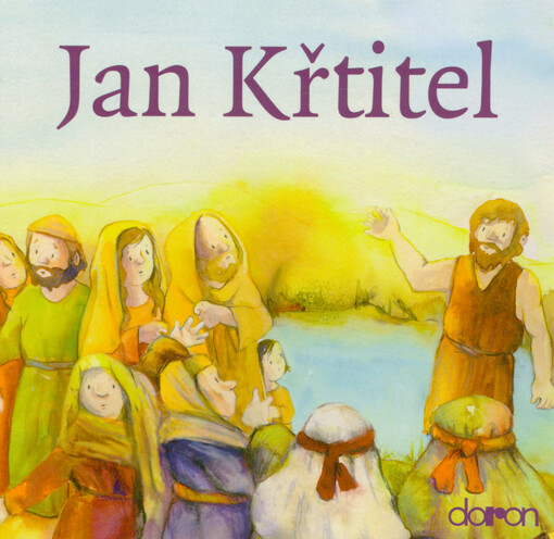 Jan Křtitel : příběh z Nového zákona