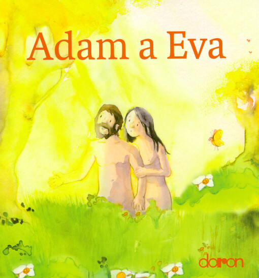 Adam a Eva : příběh ze Starého zákona
