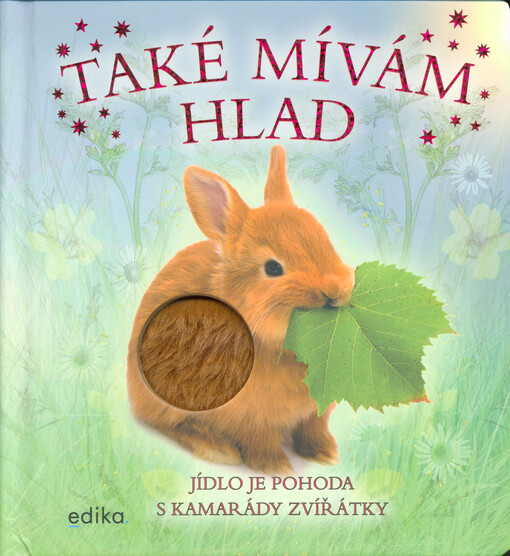 Také mívám hlad : jídlo je pohoda s kamarády zvířátky