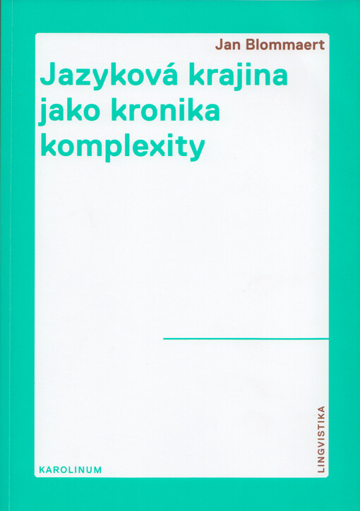 Jazyková krajina jako kronika komplexity : etnografický pohled na superdiverzifikovanou společnost