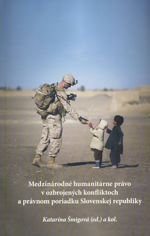 Medzinárodné humanitárne právo v ozbrojených konfliktoch a právnom poriadku Slovenskej republiky