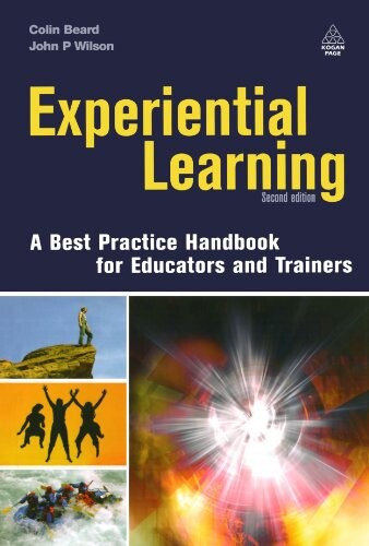 Experiential learning : a best practice handbook for educators and trainers