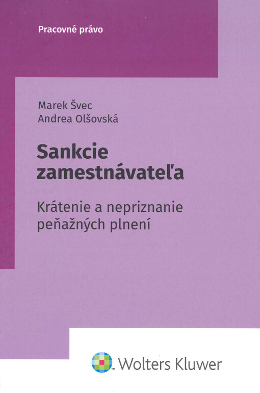 Sankcie zamestnávateľa : krátenie a nepriznanie peňažných plnení