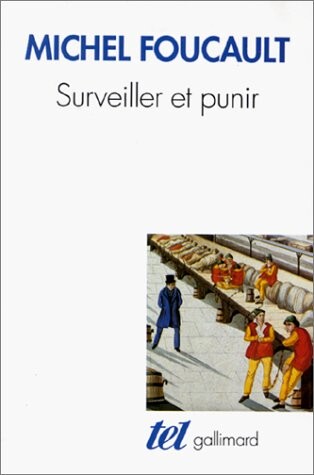 Surveiller Et Punir Naissance De La Pris (French Edition)