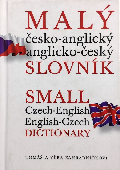 Malý česko-anglický, anglicko-český slovník =Small Czech-English, English-Czech dictionary