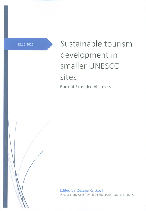 Conference Sustainable Tourism Development in Smaller UNESCO Sites : Prague, 25.11.2022 : book of extended abstracts