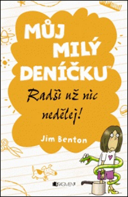 Můj milý deníčku :příběhy z Mackerelské základní školy.Radši už nic nedělej!