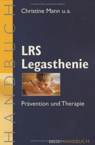 LRS Legasthenie : Prävention und Therapie : ein Handbuch