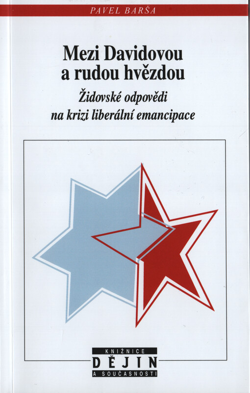 Mezi Davidovou a rudou hvězdou : židovské odpovědi na krizi liberální emancipace