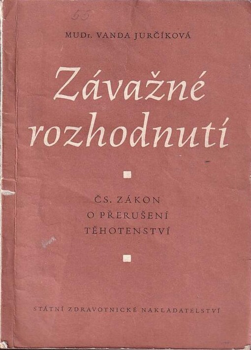 Závažné rozhodnutí :Čs. zákon o přerušení těhotenství