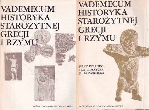 Vademecum historyka storożytnej Grecji i Rzymu.Tom I