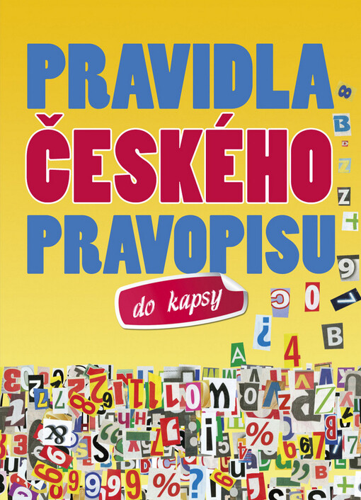 Pravidla českého pravopisu :do kapsy : s výkladem mluvnice