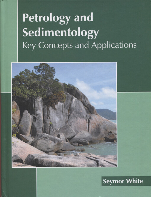 Petrology and sedimentology : key concepts and applications