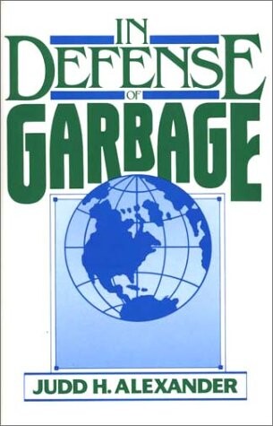 In Defense of Garbage:
